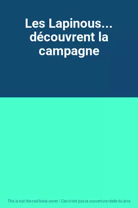 Couverture du produit · Les Lapinous... découvrent la campagne