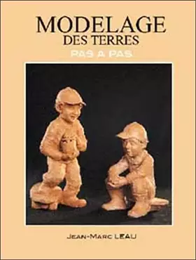 Couverture du produit · Le modelage des terres : Pas à pas