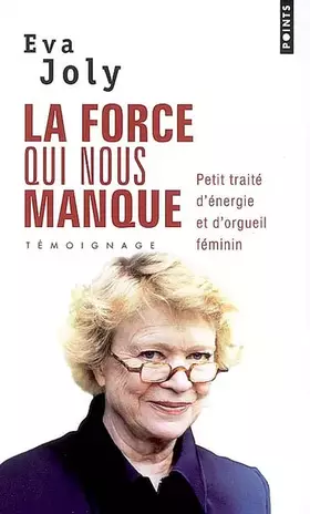 Couverture du produit · La force qui nous manque : Petit traité d'énergie et d'orgueil féminin