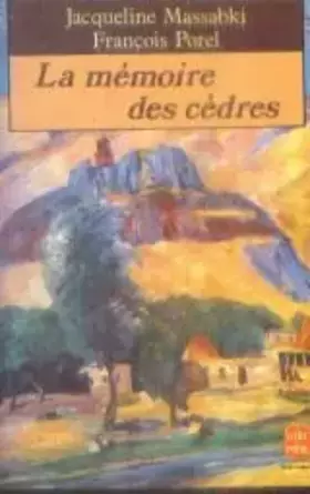 Couverture du produit · La mémoire des cèdres