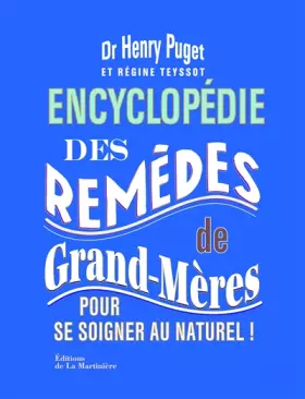 Couverture du produit · Encyclopédie des remèdes de grands-mères : Pour se soigner au naturel !
