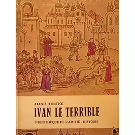Couverture du produit · ALEXIS TOLSTOI Ivan le terrible 1969 Bibliothèque de l'amitié RARE++