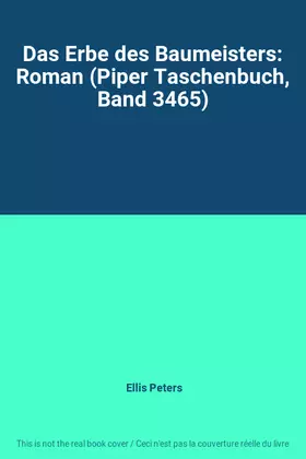 Couverture du produit · Das Erbe des Baumeisters: Roman (Piper Taschenbuch, Band 3465)