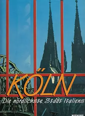 Couverture du produit · Köln, Die nördlichste Stadt Italiens