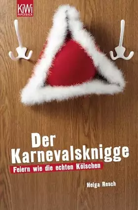 Couverture du produit · Der Karnevalsknigge: Feiern wie die echten Kölschen