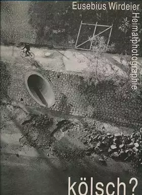 Couverture du produit · Kölsch? Heimatphotographie im Kölnischen Stadtmuseum, 7.9.-21.10.1990