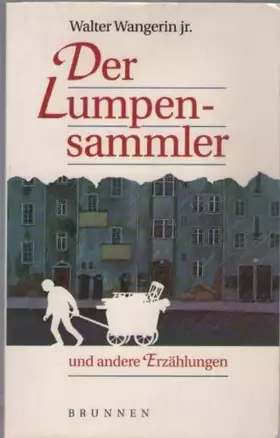 Couverture du produit · Der Lumpensammler: Und andere Erzählungen (ABCteam-Paperback - Brunnen)