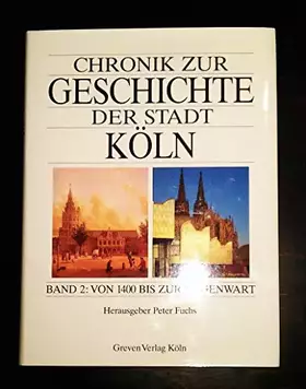 Couverture du produit · Chronik zur Geschichte der Stadt Köln. Band 2: Von 1400 bis zur Gegenwart