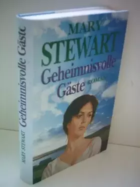 Couverture du produit · Mary Stewart: Geheimnisvolle Gäste