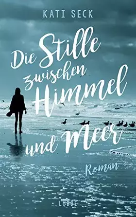 Couverture du produit · Die Stille zwischen Himmel und Meer: Roman