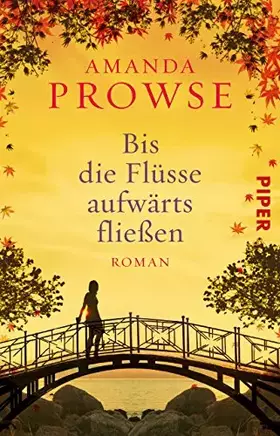 Couverture du produit · Bis die Flüsse aufwärts fließen: Roman