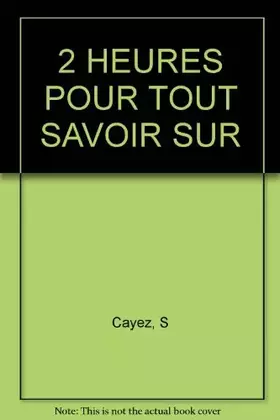 Couverture du produit · 2 heures pour tout savoir sur... la séduction