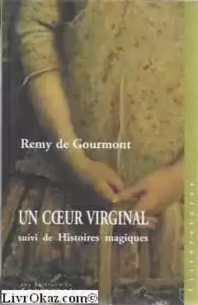 Couverture du produit · Un coeur virginal. suivi de Histoires magiques