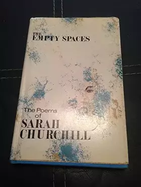 Couverture du produit · The Empty Spaces, the Poems of Sarah Churchill