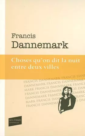 Couverture du produit · Choses qu'on dit la nuit entre deux villes