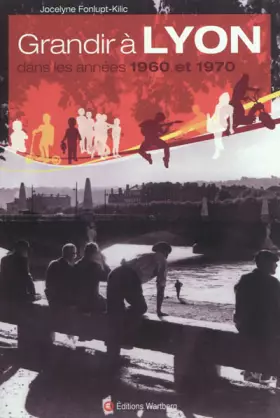 Couverture du produit · Grandir à Lyon Dans les Années 1960 et 1970