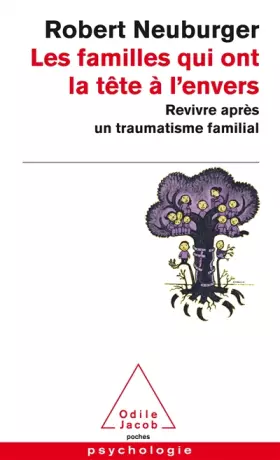 Couverture du produit · Les Familles qui ont la tête à l'envers: Revivre après un traumatisme familial