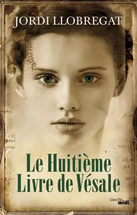 Couverture du produit · Le Huitième Livre de Vésale