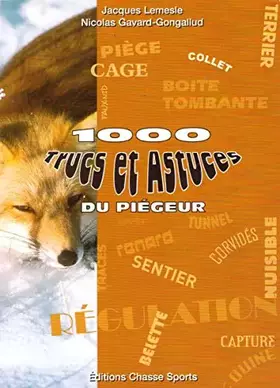 Couverture du produit · 1000 trucs et astuces du piégeur