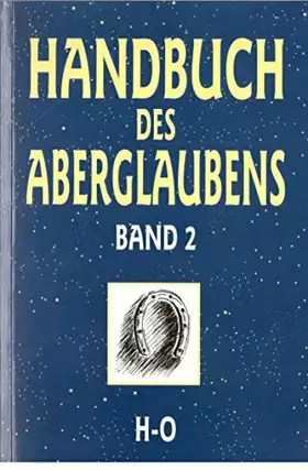 Couverture du produit · Handbuch des Aberglaubens - Band 2 - H-O,