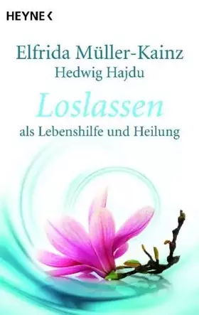 Couverture du produit · Loslassen: als Lebenshilfe und Heilung
