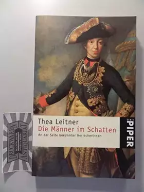 Couverture du produit · Die Männer im Schatten: An der Seite berühmter Herrscherinnen (Piper Taschenbuch)