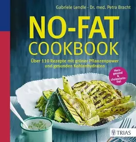 Couverture du produit · No-Fat-Cookbook: Über 110 Rezepte mit grüner Pflanzenpower und gesunden Kohlenhydraten