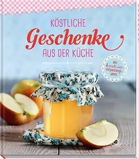 Couverture du produit · Köstliche Geschenke aus der Küche