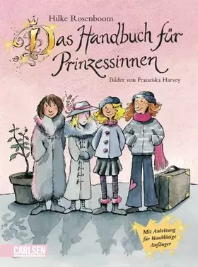Couverture du produit · Das Handbuch für Prinzessinnen: Mit Anleitung für blaublütige Anfänger