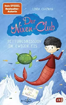 Couverture du produit · Der Nixen-Club – Rettungsmission im ewigen Eis: Fortsetzung der magischen Meerjungfrauen-Reihe (Die Nixen-Club-Reihe, Band 3)