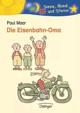 Couverture du produit · Die Eisenbahn-Oma: Sonne, Mond und Sterne