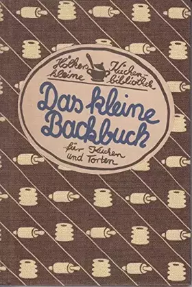 Couverture du produit · Das kleine Backbuch für Kuchen und Torten