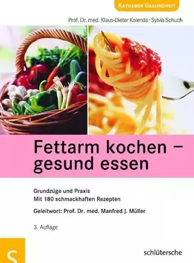 Couverture du produit · Fettarm kochen, gesund essen: Grundzüge und Praxis. Mit 180 schmackhaften Rezepten