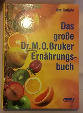 Couverture du produit · Das große Dr. M. O. Bruker - Ernährungsbuch