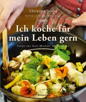 Couverture du produit · Ich koche für mein Leben gern -: Nikolaihof Wachau. Ausgezeichnet mit dem Gourmand World Cookbook Award