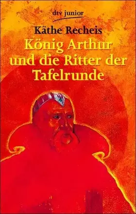 Couverture du produit · König Arthur und die Ritter der Tafelr/
