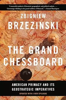 Couverture du produit · The Grand Chessboard: American Primacy And Its Geostrategic Imperatives