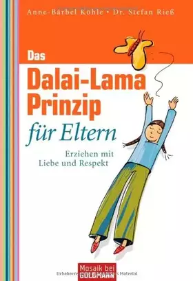 Couverture du produit · Das Dalai-Lama-Prinzip für Eltern: Erziehen mit Liebe und Respekt -