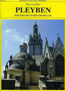 Couverture du produit · Pleyben: Son enclos et ses chapelles