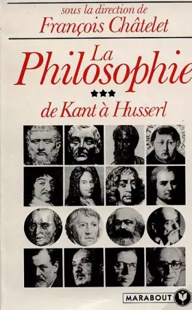 Couverture du produit · La Philosophie, tome 3 : De Kant à Husserl