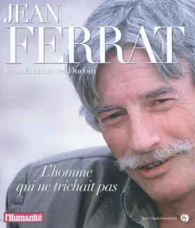Couverture du produit · Jean Ferrat : L'homme qui ne trichait pas