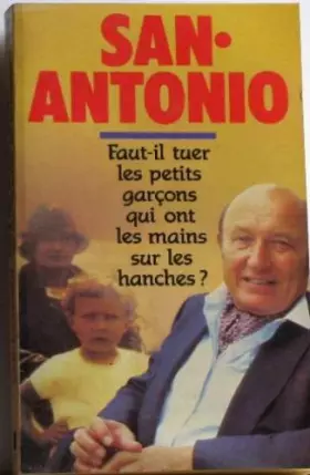 Couverture du produit · Faut-il tuer les petits garcons qui ont les mains sur les hanches