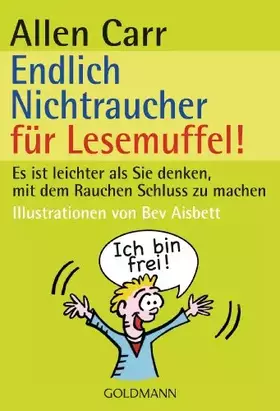Couverture du produit · Endlich Nichtraucher für Lesemuffel!: Es ist leichter als Sie denken, mit dem Rauchen Schluss zu machen