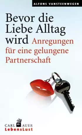 Couverture du produit · Bevor die Liebe Alltag wird. Anregungen für eine gelungene Partnerschaft