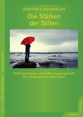 Couverture du produit · Die Stärken der Stillen: Selbstvertrauen und Überzeugungskraft für introvertierte Menschen