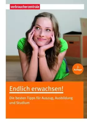 Couverture du produit · Endlich erwachsen!: Die besten Tipps für Auszug, Ausbildung und Studium