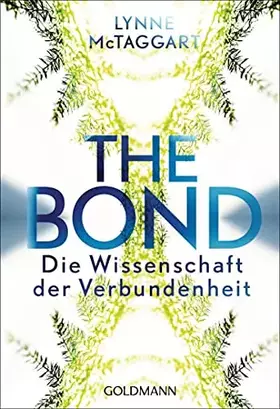 Couverture du produit · The Bond: Die Wissenschaft der Verbundenheit