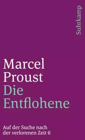 Couverture du produit · Auf der Suche nach der verlorenen Zeit. Zehn Bände in Kassette im suhrkamp taschenbuch: Sechster Teil: Die Entflohene