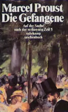 Couverture du produit · Auf der Suche nach der verlorenen Zeit / Die Gefangene (Suhrkamp Taschenbücher)