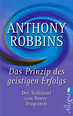 Couverture du produit · Das Prinzip des geistigen Erfolgs: Der Schlüssel zum Power-Programm | Das 30-Tage-Programm mit den Erfolgsschritten nach dem Po